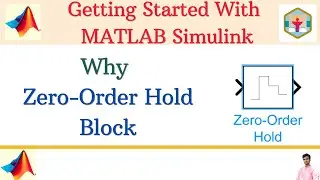 Part 6 | How to use Zero-Order Hold block in MATLAB Simulink | A Beginner Guide to MATLAB Simulink