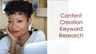 Building an Audience with Content Creation and Keyword Research