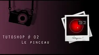 Episode 38 - TUTOSHOP # 2  Le pinceau
