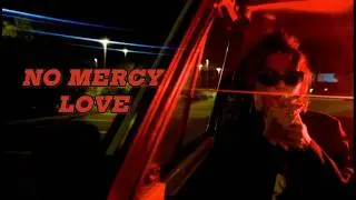 NO MERCY LOVE