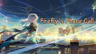 Firefly's Phone Call | Day 1 | Casual talk and counting stars with Firefly (Eng Subs)
