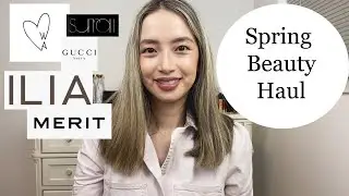 Spring Luxury Beauty Haul | Gucci | Westman Atelier | Ilia | Surratt