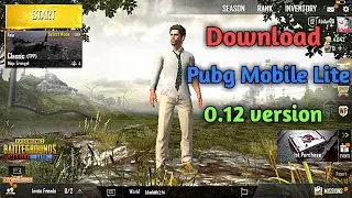 How to download Pubg Mobile Lite 0.12.0 version/ download Pubg lite 0.12