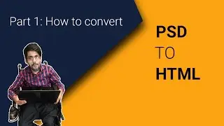 How To Convert PSD to HTML Part 1 [HTML CSS] [Code Fusion]