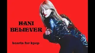 BELIEVER | HANI (FMV)