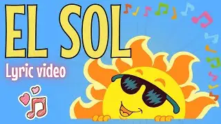 El Sol ☀️​ Canción infantil ☀️​ Lyric Vídeo Para Niños #forkids