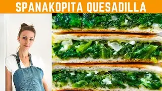 Spanakopita Quesadilla