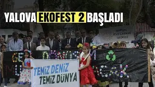 YALOVA EKOFEST 2, BİRBİRİNDEN RENKLİ ETKİNLİKLERLE BAŞLADI