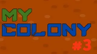 My Colony #3