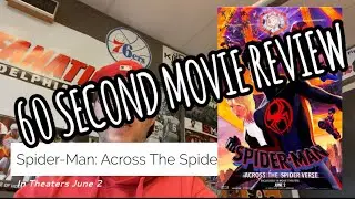 Spider-Man: Across The Spiderverse 60 Second Movie Review