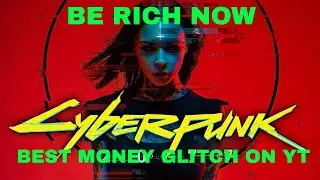 Cyberpunk 2077 Money Glitch / Money Exploit