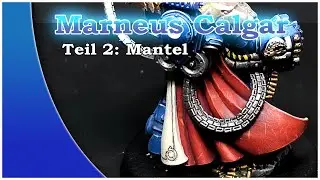 How to Paint: Marneus Clagar bemalen - Teil 2 Mantel - Warhammer 40k - Quayjin