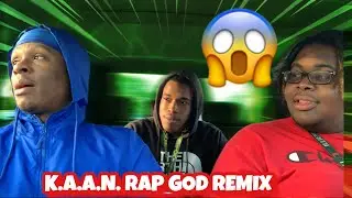K.A.A.N. - RAP GOD REMIX REACTION😱🔥