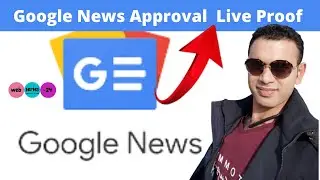 google news approval  live proof - how to submit your site on google news and get approval update
