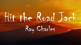 Ray Charles - Hit The Road Jack  | 1 HOUR