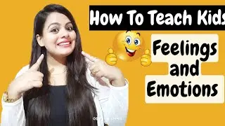 How to teach kids | Feeling and Emotions for Kids | Learn Feelings and Emotions for Kids