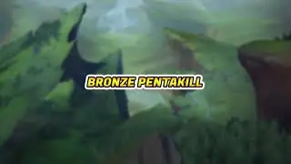 CHALLENGER PENTAKILL vs BRONZE PENTAKILL