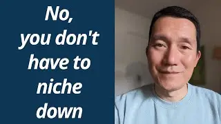 No, you don't have to niche down -- you can bring all your interests into your authentic business!