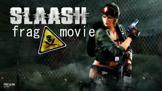 Frag Movie By SlaaSh
