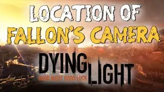 Dying Light Fallon's Camera Location | A Survivor's Guide to Zombieland Side Quest