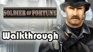 [PC] Soldier of Fortune (2000) Walkthrough