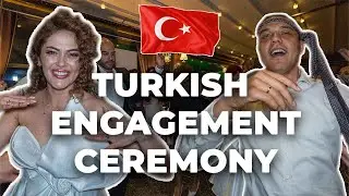 Inside a Turkish Engagement Ceremony | TURKISH CULTURE AND TRADITIONS