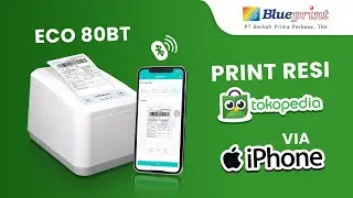 Tutorial Cara Print Resi Tokopedia dari iPhone pakai Blueprint ECO80BT | BPVID#264