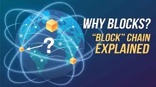 Why Bitcoin Blocks? | Bitcoin Block Time | Bitcoin Block explained | Introduction to Bitcoin 2020