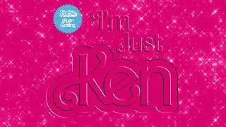 Ryan Gosling - I'm Just Ken (From Barbie The Album) [Official Audio]
