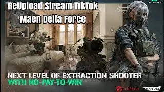 (ReUpload Stream Tikt0k) Delta Force Gameplay || Game Seru Tapi Kenapa Team Gua Gini