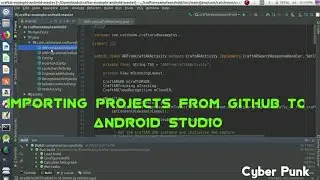 How to import existing projects in GitHub to Android Studio.