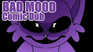 Bad Mood [Poppy Playtime Comic Dub] Artist: @_skebfu