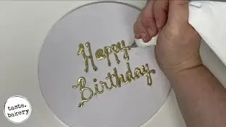 How to WRITE ON A CAKE ⚜️ GOLD ⚜️ TASTE BAKERY