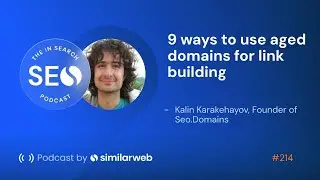 9 ways to use aged domains for link building with Kalin Karakehayov