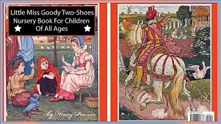 The History of Little Goody Two Shoes  to Which Is Added, the Rhyming Alphabet Or Tom Thumb's Deligh