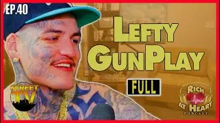 Lefty Gunplay discusses Being Face of LA | dating Black women | freestyles | new collabs