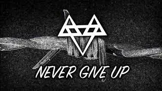 NEFFEX - Never Give Up ☝️ (Clean)