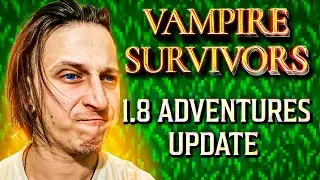 НОВОЕ ОБНОВЛЕНИЕ И РЕЖИМ ПРИКЛЮЧЕНИЙ В Vampire Survivors