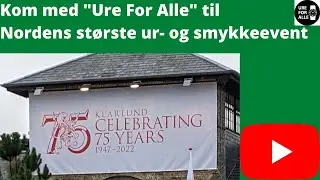 3.  Klarlund 75 år - Nordens største ur- og smykkebegivenhed