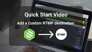 Switchboard Live | Quick Start Video | Adding an RTMP Destination in Switchboard
