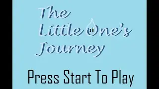 The Little One's Journey (Actual Gameplay)