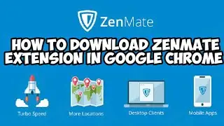 How to install zenmate extension in Google chrome |Add zenmate in Google