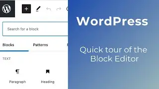 Learning WordPress: Quick Tour of the WordPress Block Editor
