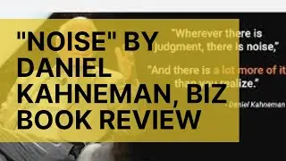 Noise by Daniel Kahneman, Business Book Club overview