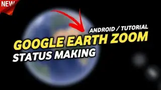 HOW TO MAKE GOOGLE ZOOM STATUS | GOOGLE EARTH | INSHOT