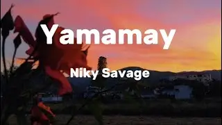 Niky Savage - YAMAMAY (Lyrics Video)