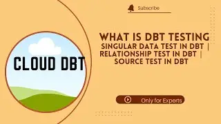 Day56: DBT Testing | Singular data Test |  Relationships test in DBT