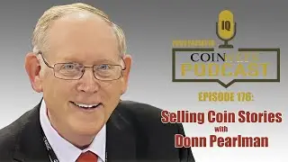 CoinWeek Podcast: Episode #176: Selling Coin Stories with Donn Pearlman #coincollecting #gold