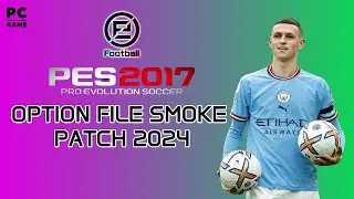 PES 2017 OPTION FILE SMOKE PATCH 2024