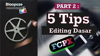 BELAJAR FINAL CUT PRO X 2020 (Indonesia) Part 2 : 5 Tips Editing Dasar